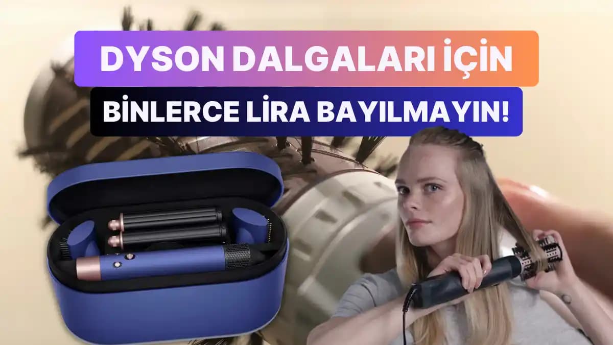 Dyson Airwrap Muadili ve Teknik Özellikleri: Pazar Durumu ve Ürün İncelemesi