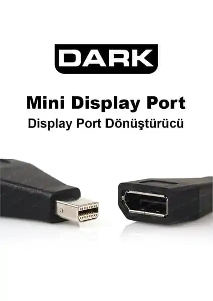 Dark Mini Display Port Dönüştürücü ile Çoklu Ekran ve Yüksek Çözünürlük Desteği Sağlayan Bağlantı Çözümü