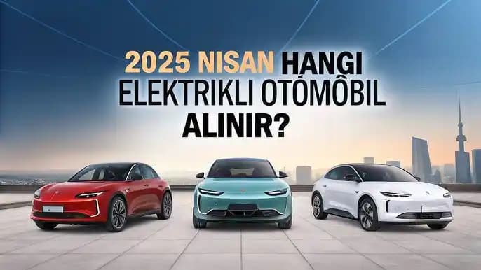 Elektrikli Araç Satın Alma Rehberi: Teknik Özellikler ve Karşılaştırma Kriterleri
