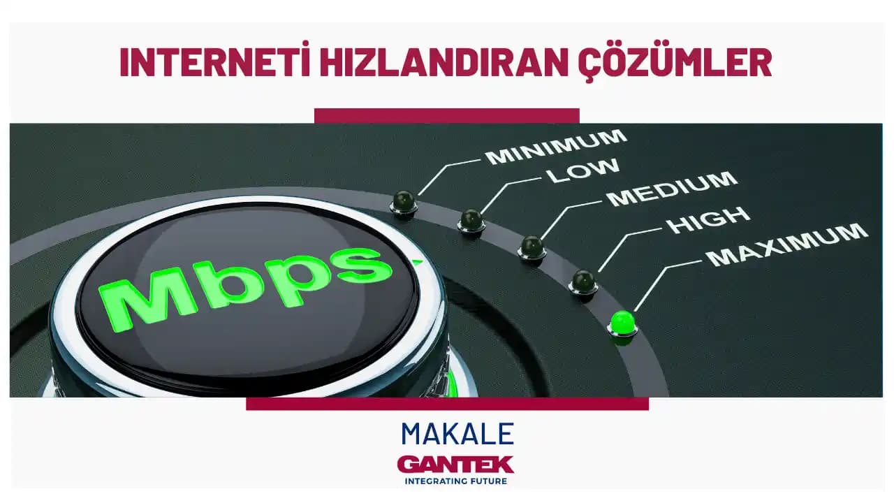 Ev ve İş Yeri İçin İnternet Hızlandırıcı Çözümleri: Performansı Artıran Teknikler ve Uygulamalar