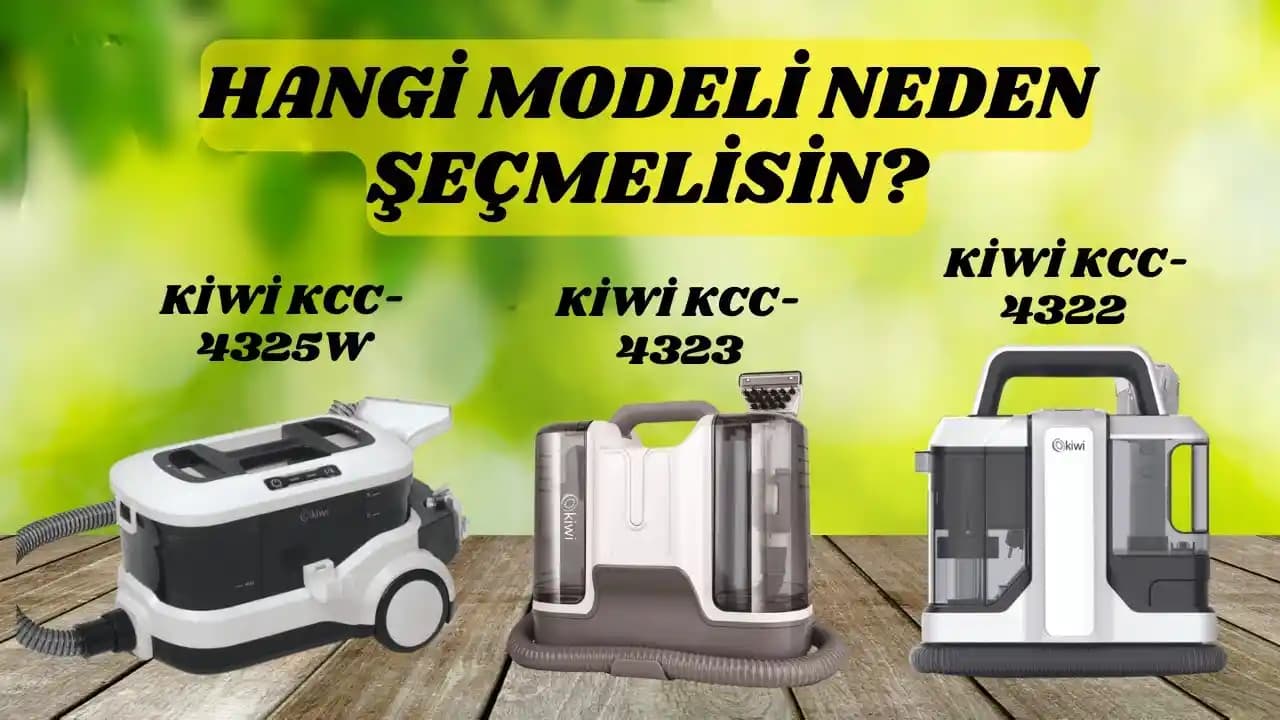 Kiwi Ev Temizlik Makineleri Modelleri ve Performans Karşılaştırması
