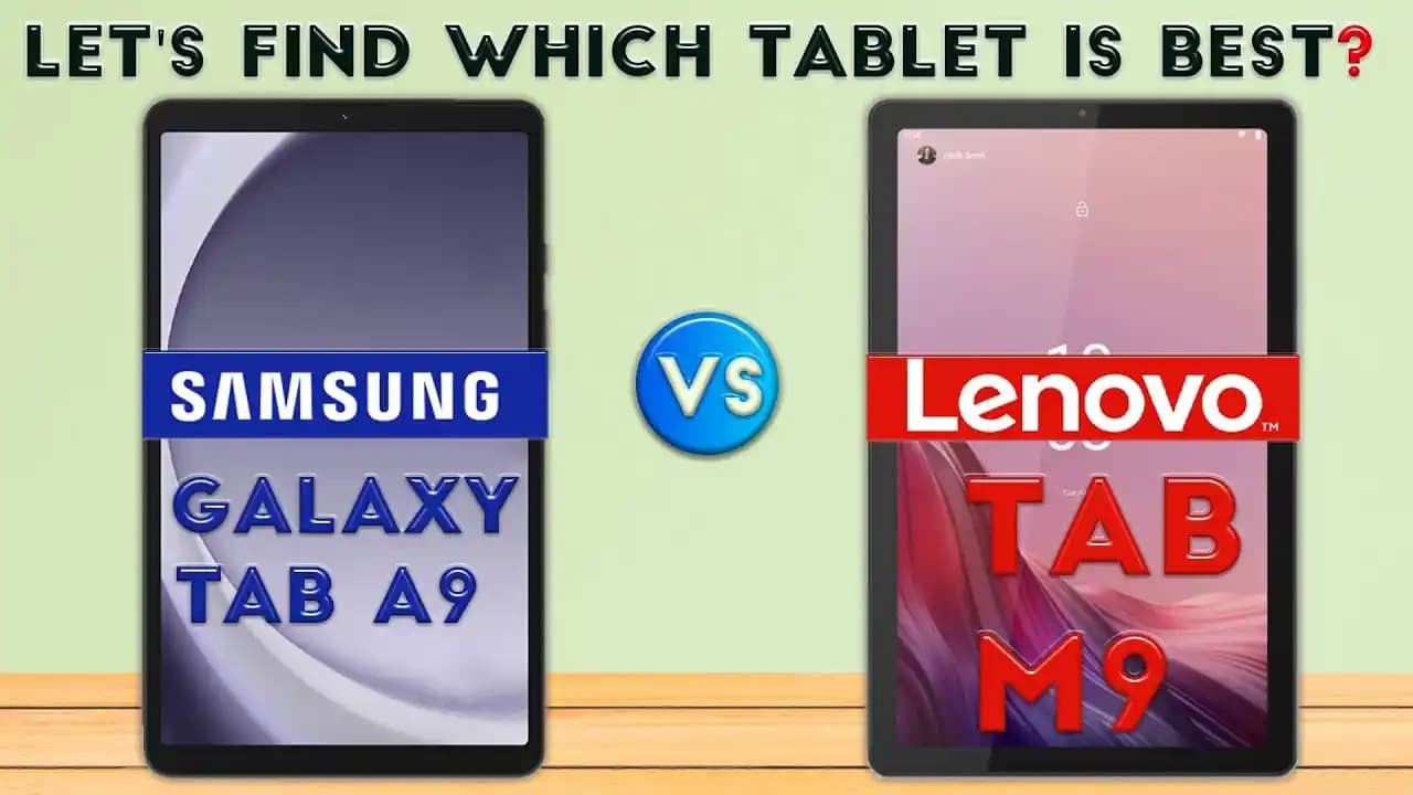 Lenovo Tab M9 ve Samsung Tab A9: Günlük Kullanım İçin Uygun Android Tabletler