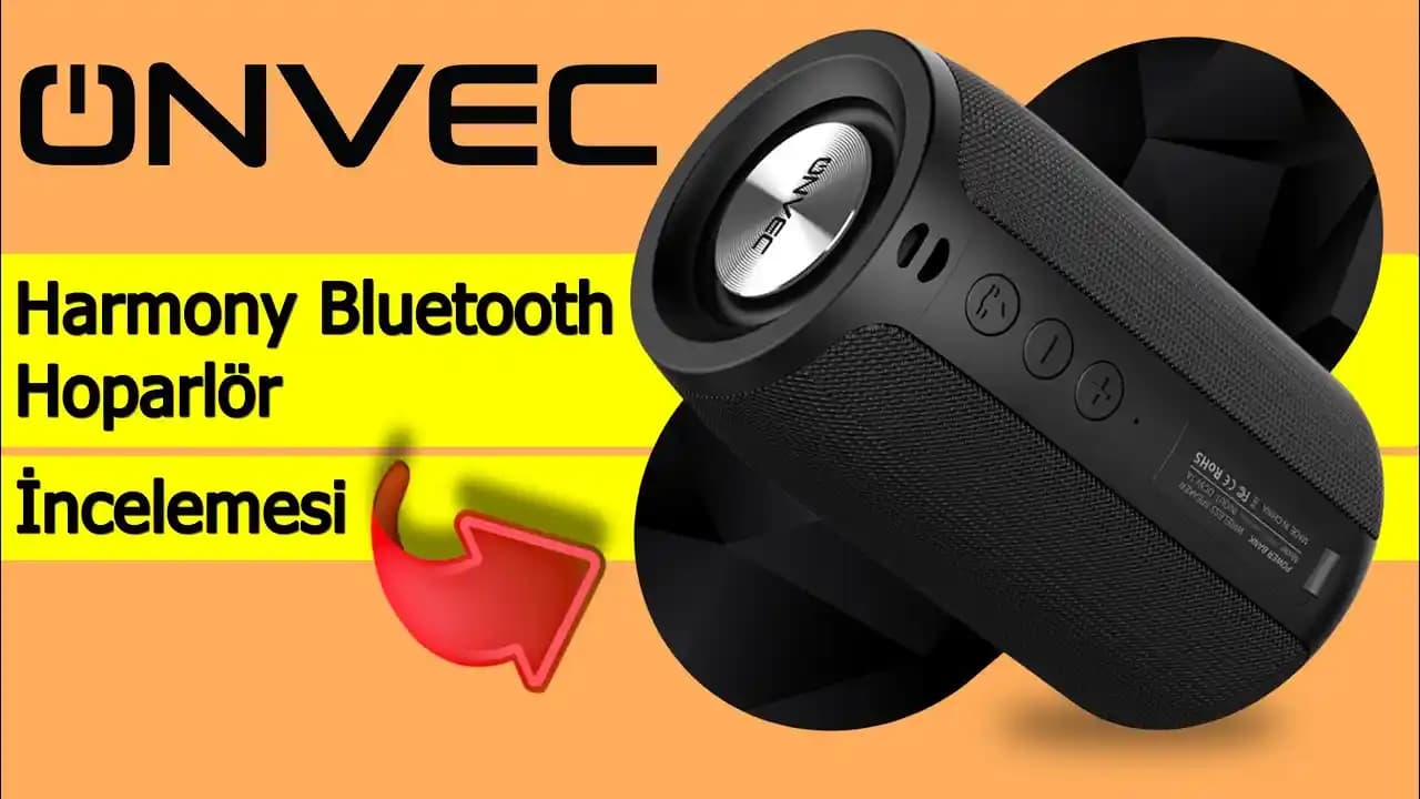 Onvec Harmony Hoparlör Performansı ve Kullanıcı Deneyimleri Üzerine Değerlendirme