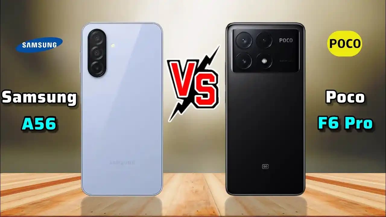 Poco F6 ve Samsung Galaxy A56 Akıllı Telefonları Karşılaştırması Detaylı Analiz