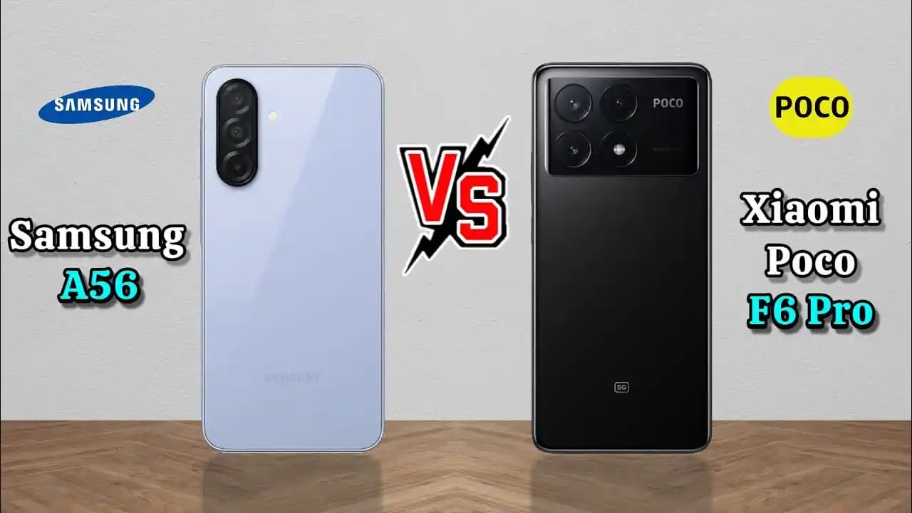 POCO F6 ve Samsung Galaxy A56 Karşılaştırması: Teknik Özellikler ve Kullanım Alanları