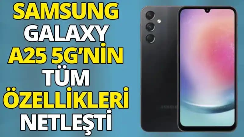 Samsung Galaxy A25 5G Özellikleri ve Beklentiler Hakkında Güncel Bilgiler