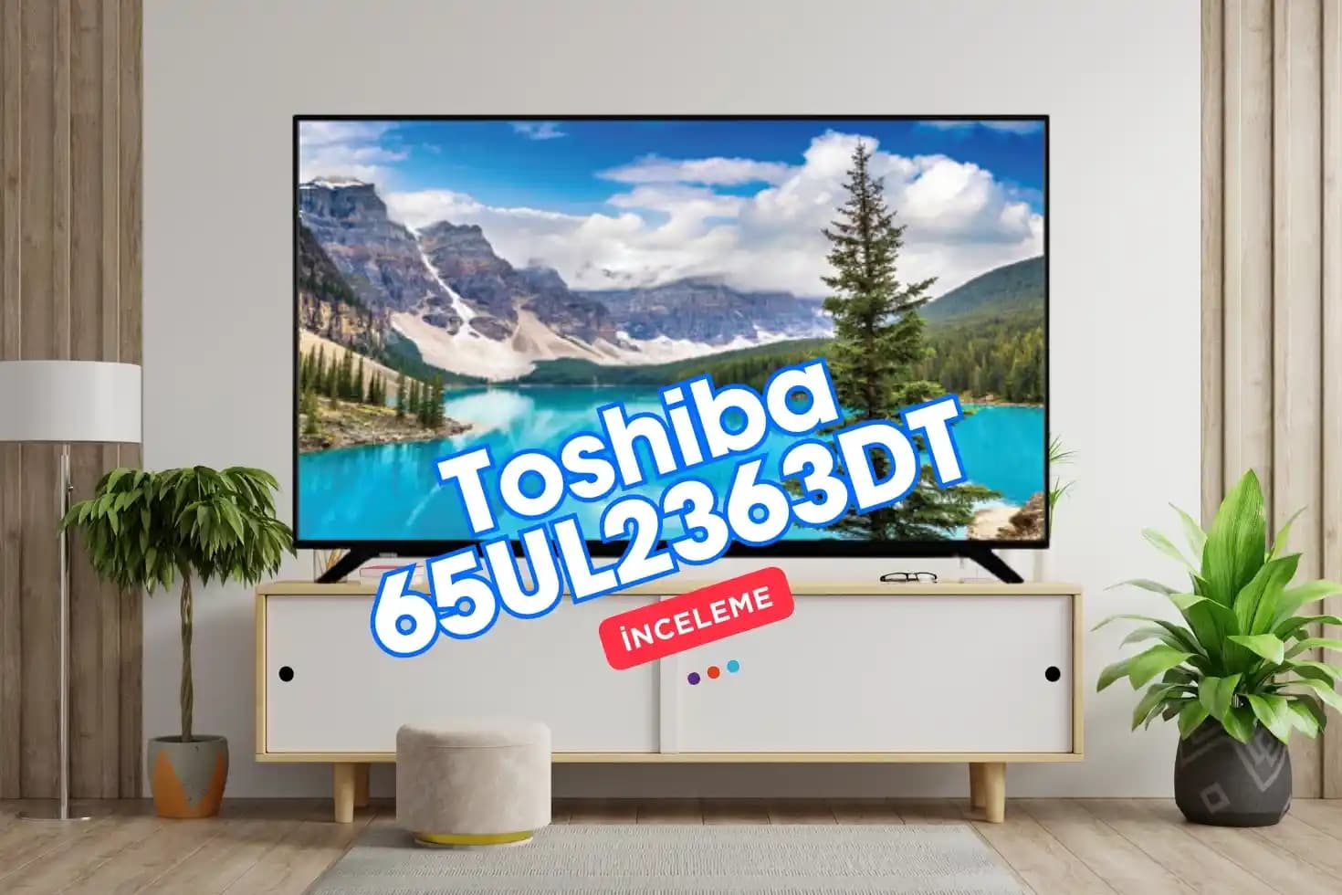 Toshiba Televizyon Modelleri ve Kullanıcı Görüşleri Güncel Analizi